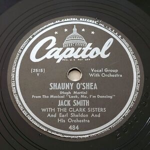 Jack Smith 78 RPM - Shauny O'Shea / Teresa - Capitol 484 V+ '47